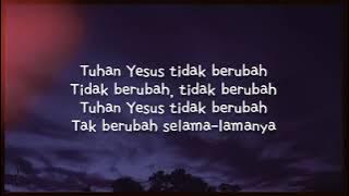 Tuhan Yesus Tidak Berubah(remix)