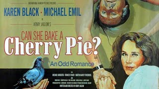 Can She Bake a Cherry Pie? 1983 Film | Michael Emil, Karen Black, Martin Harvey Friedberg | Review