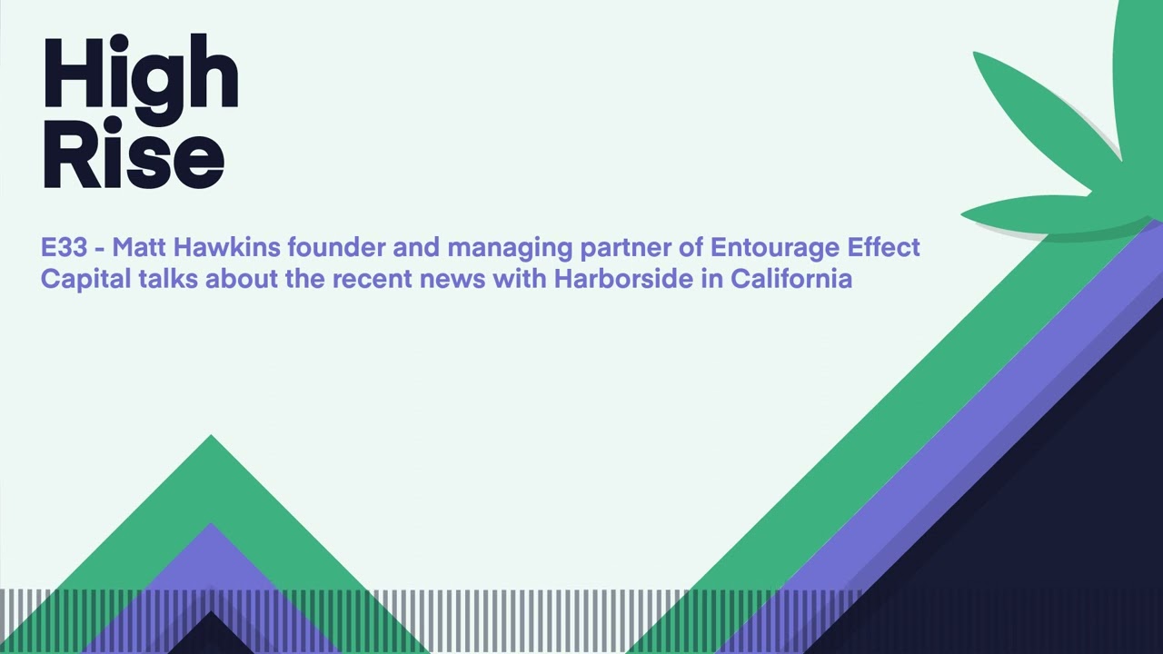 E33   Matt Hawkins founder and managing partner of Entourage Effect Capital talks about the recent…