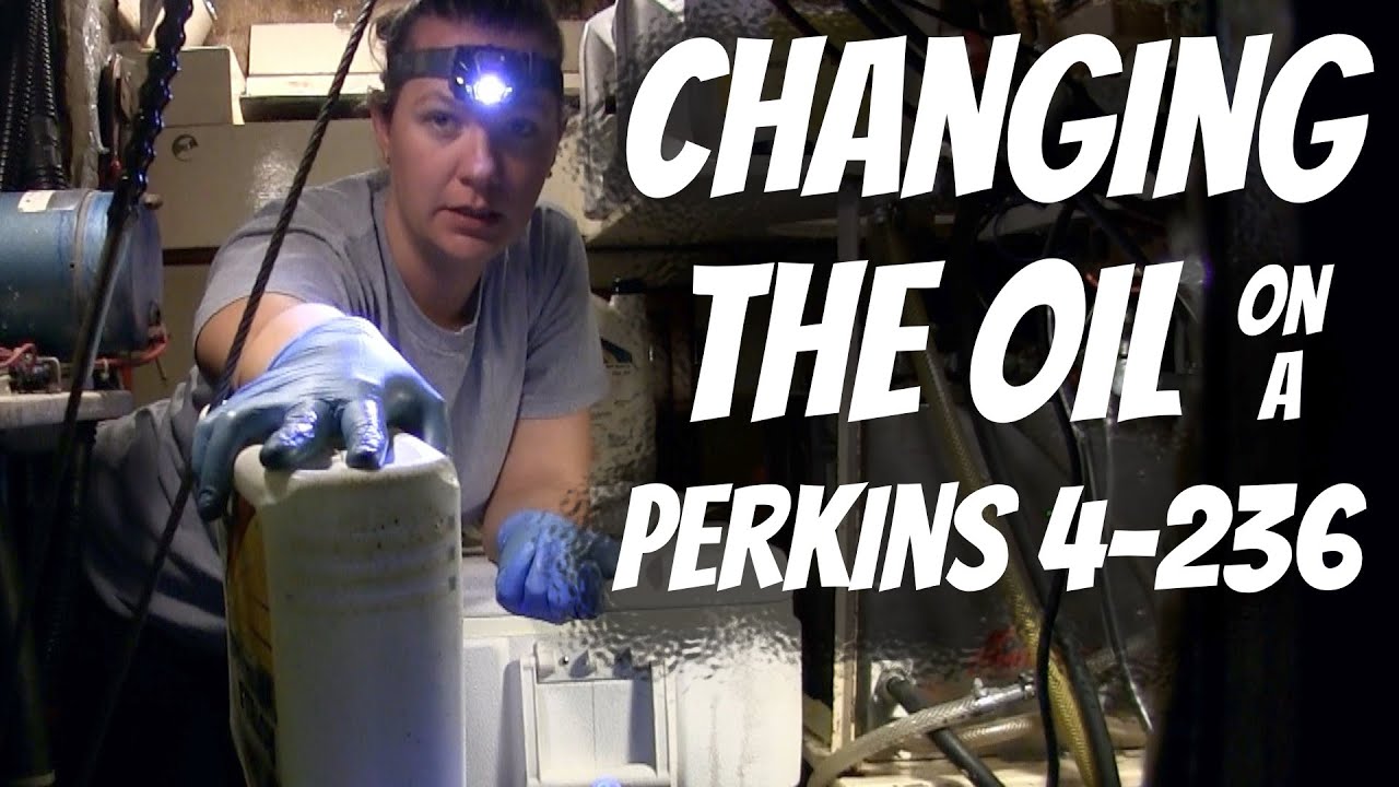 Changing the Oil on a Perkins 4-236 Diesel Engine | #46 | DrakeParagon Sailing Season 5