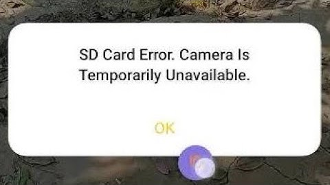 Hoe de SD-kaartfout op te lossen: Camera is tijdelijk niet beschikbaar (2025)
