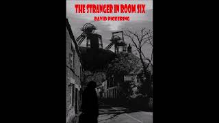The Stranger in Room Six [horror story]