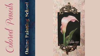 Calla Elegance Introduction to Colored Pencils Beginners Painting Tutorial Learn to Paint with Nilda