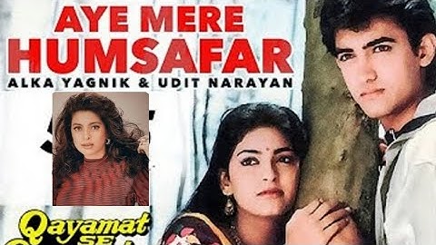 Aye Mere Humsafar | Film Qayamat Se Qayamat Tak | Aamir Khan | Juhi Chawala | Full Vedio Song 