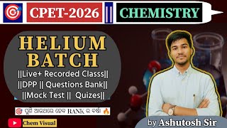 🎯Helium Batch For CPET-2026 CHEMISTRY🔥|Complete Information about Paid Batch,ପୁଣି ହେବ Rank ର ବର୍ଷା 🤔
