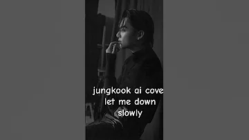 Jungkook Ai Cover Let Me Down Slowly Jungkook Bts Aicover Aivoice 