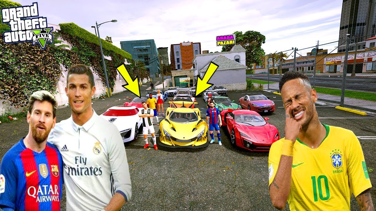 RONALDO, MESSİ VE NEYMAR SÜPER LÜKS ARABA PAZARINA GİDİYOR! - GTA 5