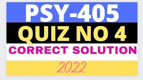 PSY405 Quiz 4 Solution 2022 | VU Short Notes | psy405 quiz 4