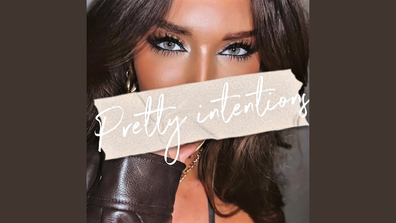 Watch Pretty Intentions on YouTube Watch Pretty Intentions on YouTube