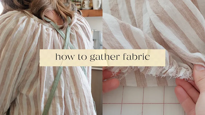 Gathering Fabric: Everything You Need To Know | Beginner Sewing Tutorial