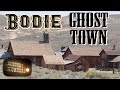 Bodie -- California's Famous Ghost Town Part 1