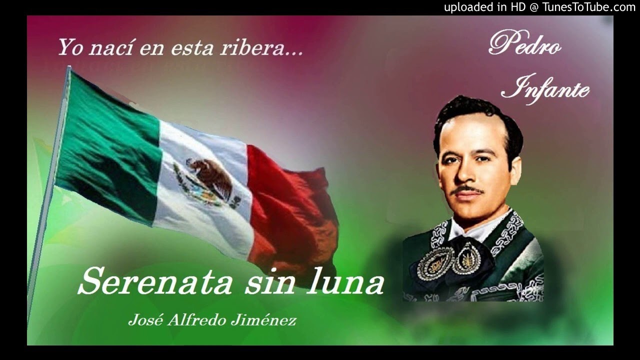 Serenata sin luna. José Alfredo Jiménez Pedro Infante YouTube