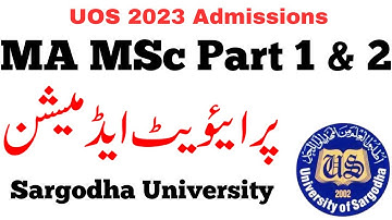 MA MSc 2023 Private Admissions Sargodha University | MA MSc Admissions 2023 UOS