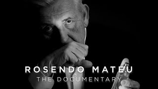 Rosendo Mateu - The Documentary (Full Film)