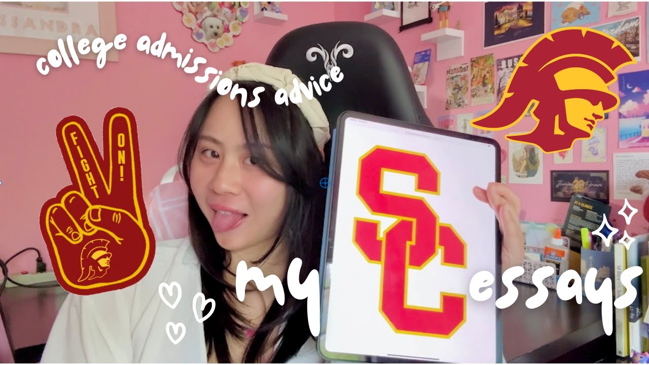 essays that got me into USC (+ advice on Why Us essays, short answers