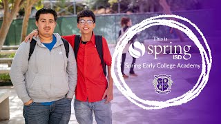 This is Spring: Spring Early College Academy