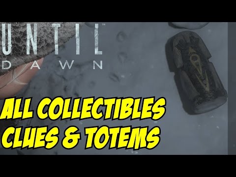 Until Dawn All Collectibles Locations Totems, Clues, and Trophies Chapters 1-10 Time Stamped