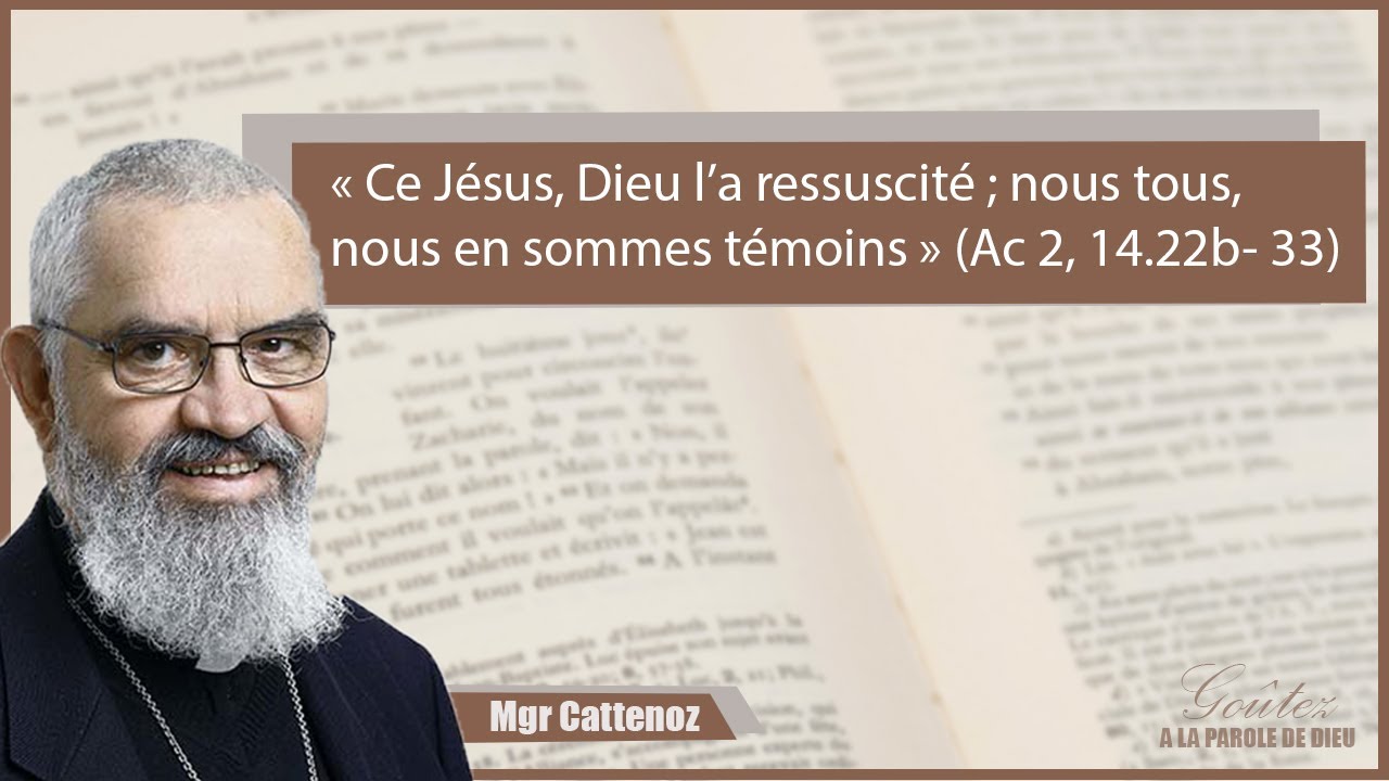 Ce Jésus, Dieu l'a ressuscité ; nous tous, nous en sommes témoins ...