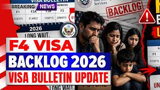 F4 Sibling Visa Backlog 2026: Latest Visa Bulletin Update &amp; Priority Date | USCIS News