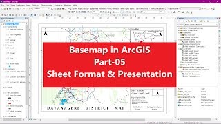 Basemap preparation in ArcGIS part-5 Sheet formating and Presentation