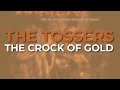 The Tossers - The Crock Of Gold (Official Audio)