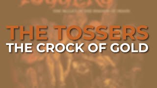 Watch Tossers The Crock Of Gold video