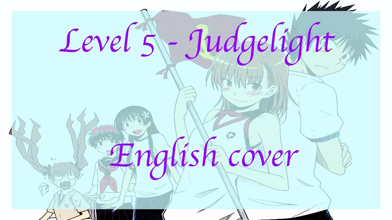 Level 5 Judgelight Full English Cover Youtube