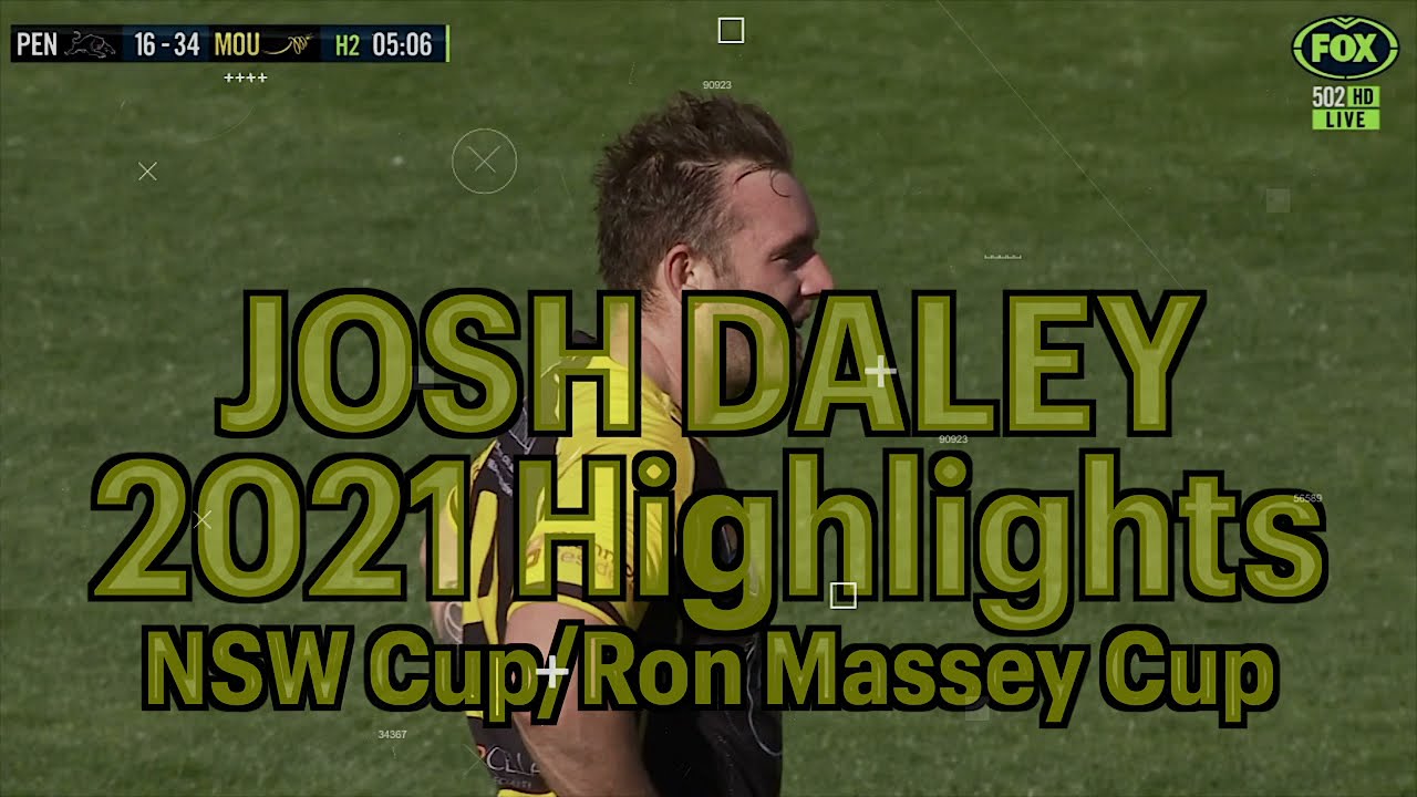 Josh Daley Highlights - NSW Cup/Ron Massey Cup 2021