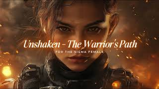 Unshaken The Warriors Path Stoic Ambient Background Music For Stoic Females