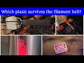 Which plastic survives filament hell?