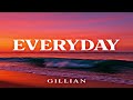 GILLIAN 2025 EVERYDAY GILLIAN 2025 EVERYDAY