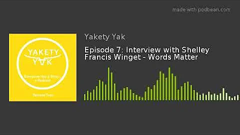 Episode 7: Interview with Shelley Francis Winget -...