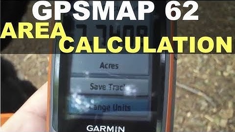 Garmin GPSMAP 62 64 64X - Area Calculation