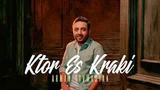  Arman Tovmasyan - Ktor Es Kraki  