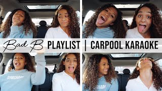BAD B PLAYLIST | carpool karaoke *warning* worst singing you've ever heard
