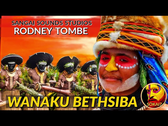 WANAKU BETHSIBA (2022) - Rodney Tombe [Sangai Sounds Studios] class=