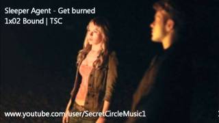 Sleeper Agent - Get Burned | 1x02 Secret Circle