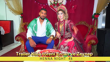 Trailer Klna toreni Ercan ve Zeynep  HENNA NIGHT 4k