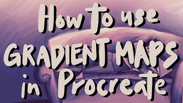 HOW TO USE GRADIENT MAPS IN PROCREATE
