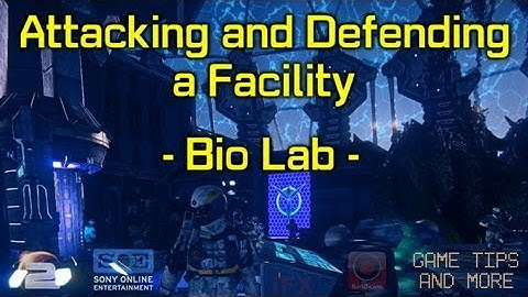 Planetside 2 - Tutorial: Attacking and Defending a Facility - Bio Lab (Subtitled) [Short Version]