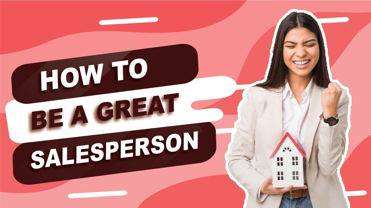 How to Be a Great Salesperson - YouTube