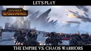 Total War: WARHAMMER - The Empire vs Chaos Warriors Let's Play