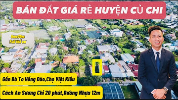 Bán Đất Huyện Củ Chi Giá Rẻ. Gần Bò Tơ Hồng Đào,Chợ Việt Kiều | BĐS MR HUÂN (15/10/2023)