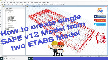 How to create single SAFE v12 Model from two ETABS model by Design Logix