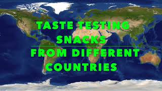 Taste testing snacks from other countries