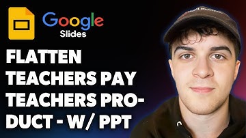 How to Flatten a Teachers Pay Teachers Product - with Powerpoint and Google Slides (Full 2025 Guide)