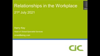 CiC Wellbeing July Webinar - Relationships in the Workplace