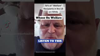 WELFARE RECIPIENTS ARE WHO IN AMERICA (Mostly)