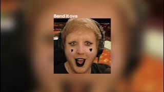 Bend it ova - lil.eaarl (sped up   pitched)