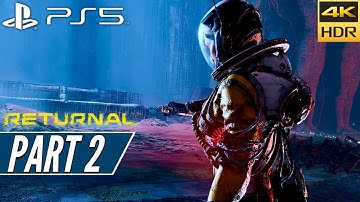 RETURNAL (PS5) Walkthrough Gameplay PART 2 [4K 60FPS HDR + Ray Tracing] - No Commentary